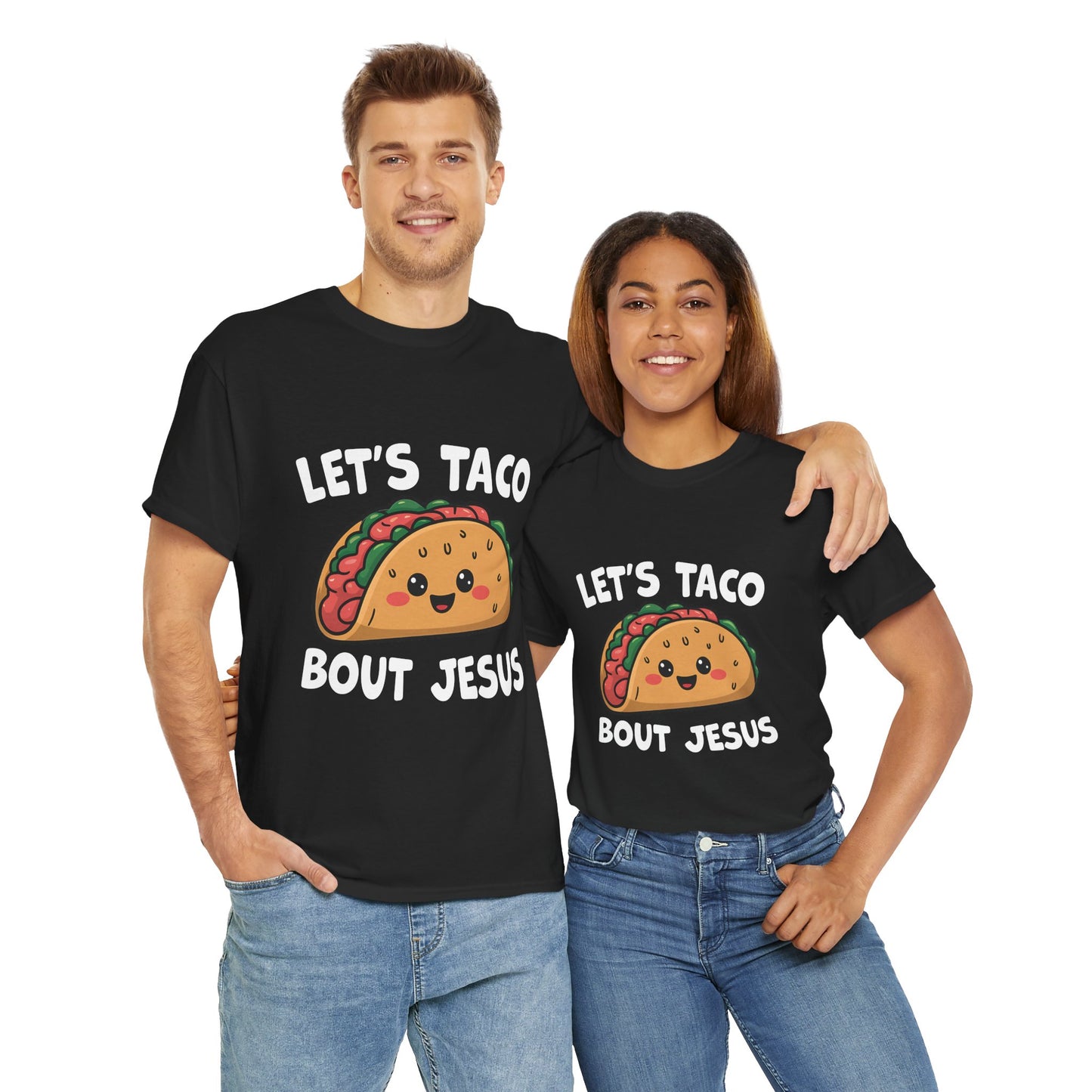 "Taco Bout Jesus" Unisex Heavy Cotton Tee