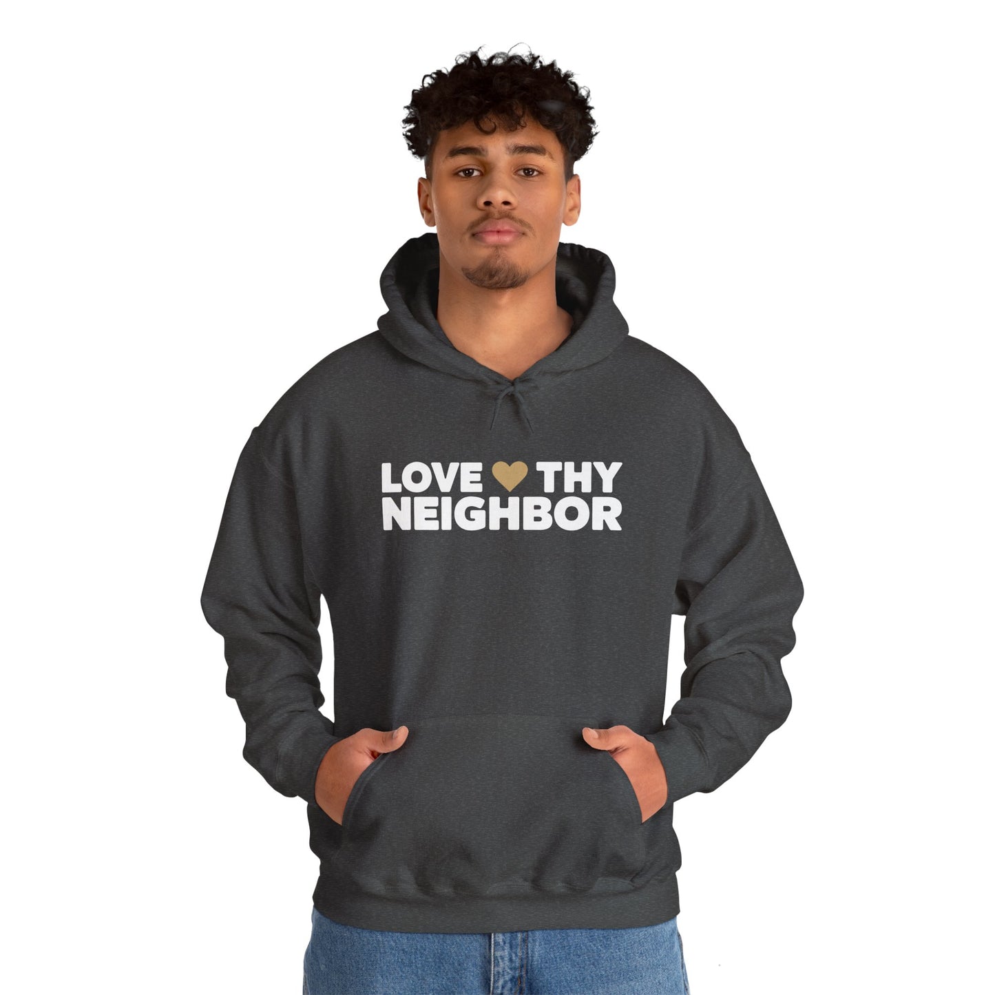 “Love Thy Neighbor” Unisex Heavy Blend™ Hooded Sweatshirt