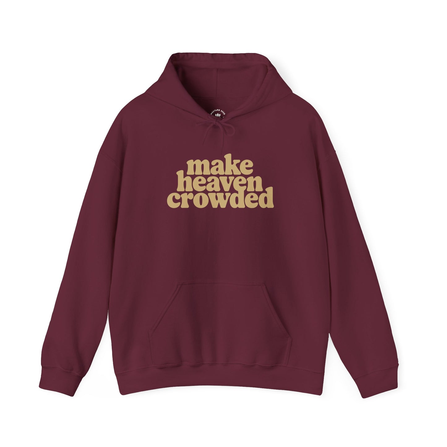 “Make Heaven Crowded” Unisex Heavy Blend™ Hooded Sweatshirt