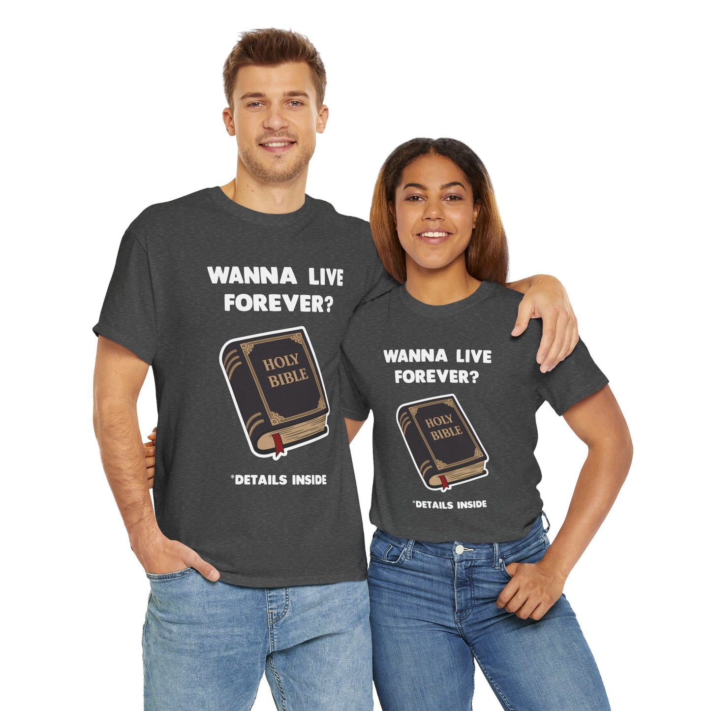 "Wanna Live Forever?" Unisex Heavy Cotton Tee