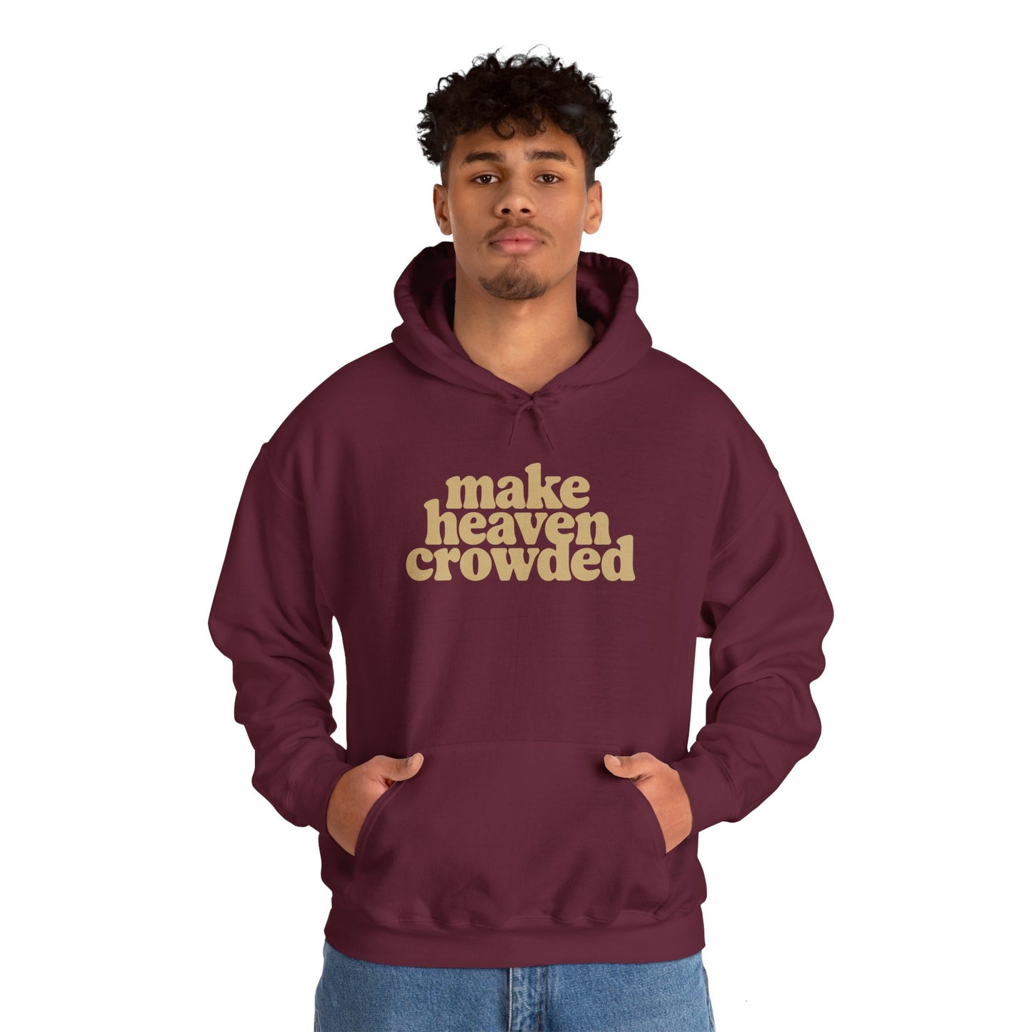 “Make Heaven Crowded” Unisex Heavy Blend™ Hooded Sweatshirt