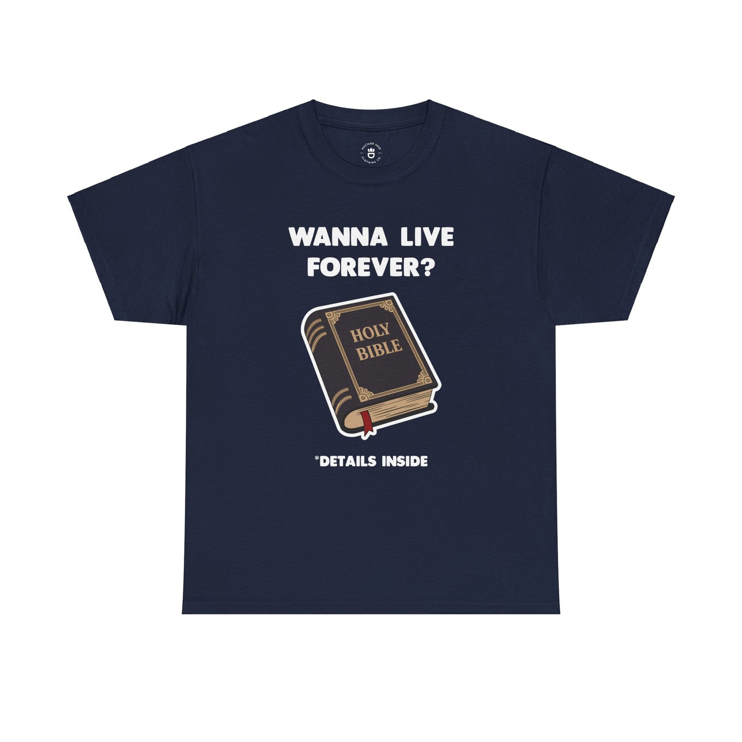 "Wanna Live Forever?" Unisex Heavy Cotton Tee