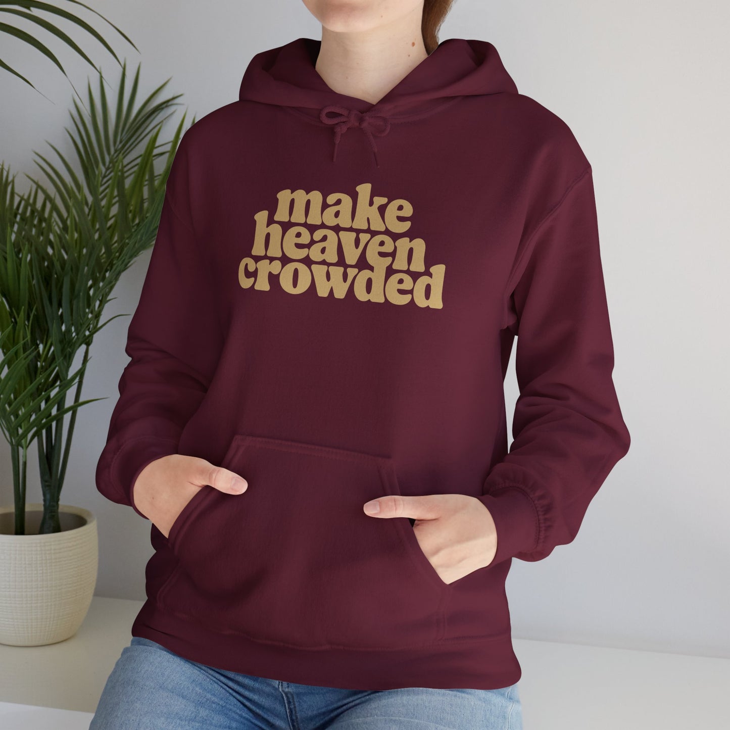 “Make Heaven Crowded” Unisex Heavy Blend™ Hooded Sweatshirt
