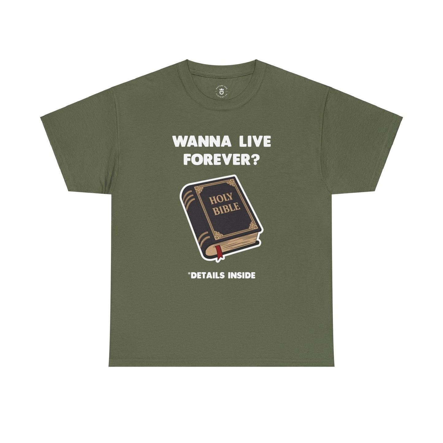 "Wanna Live Forever?" Unisex Heavy Cotton Tee