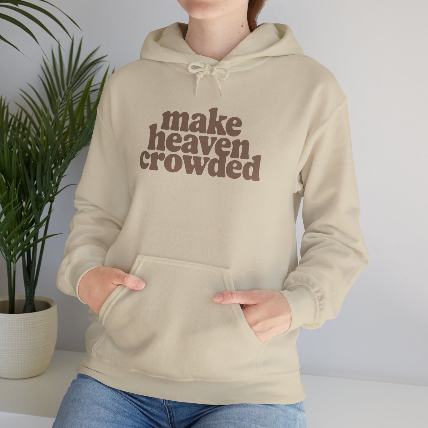 “Make Heaven Crowded” Unisex Heavy Blend™ Hooded Sweatshirt