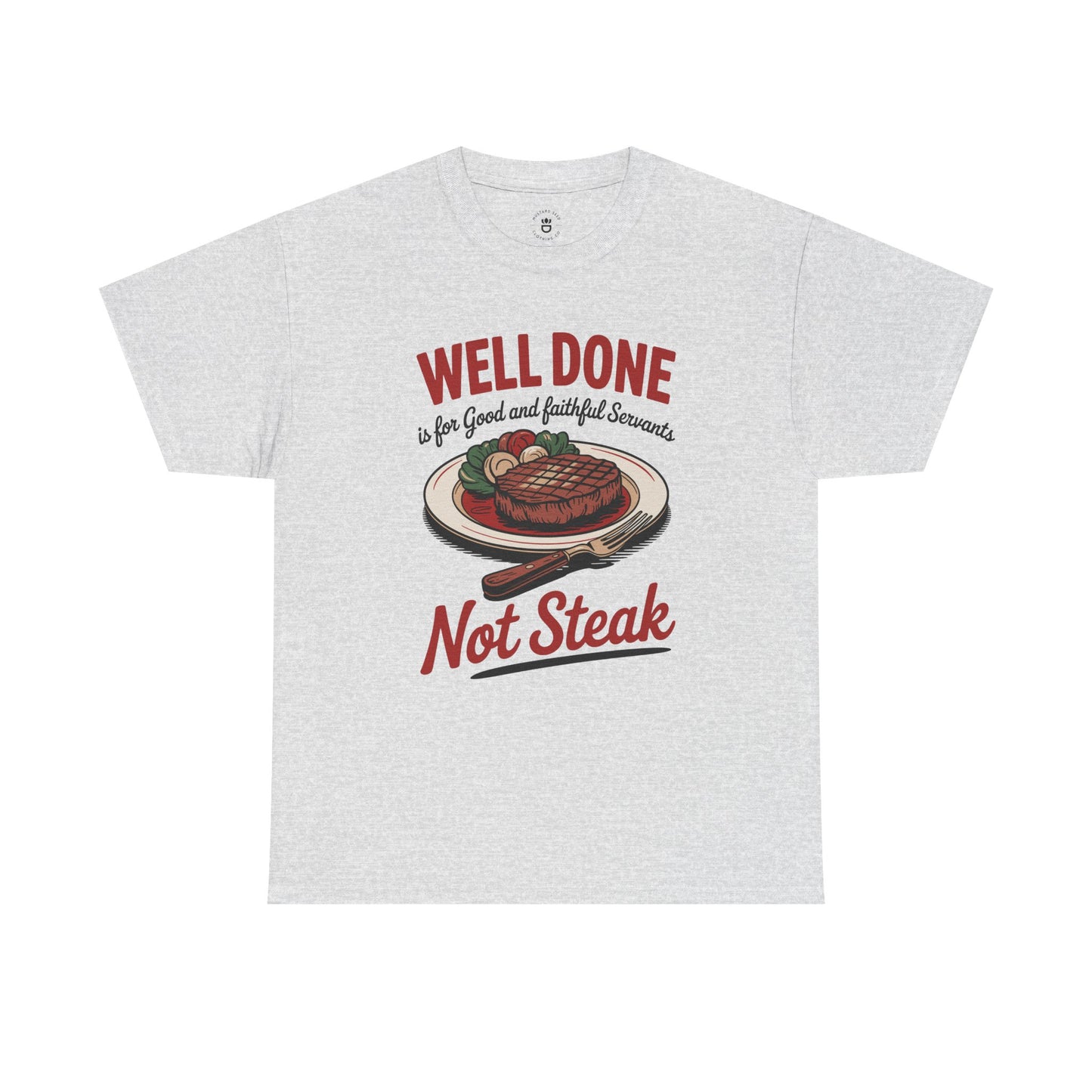 "Well Done" Unisex Heavy Cotton Tee
