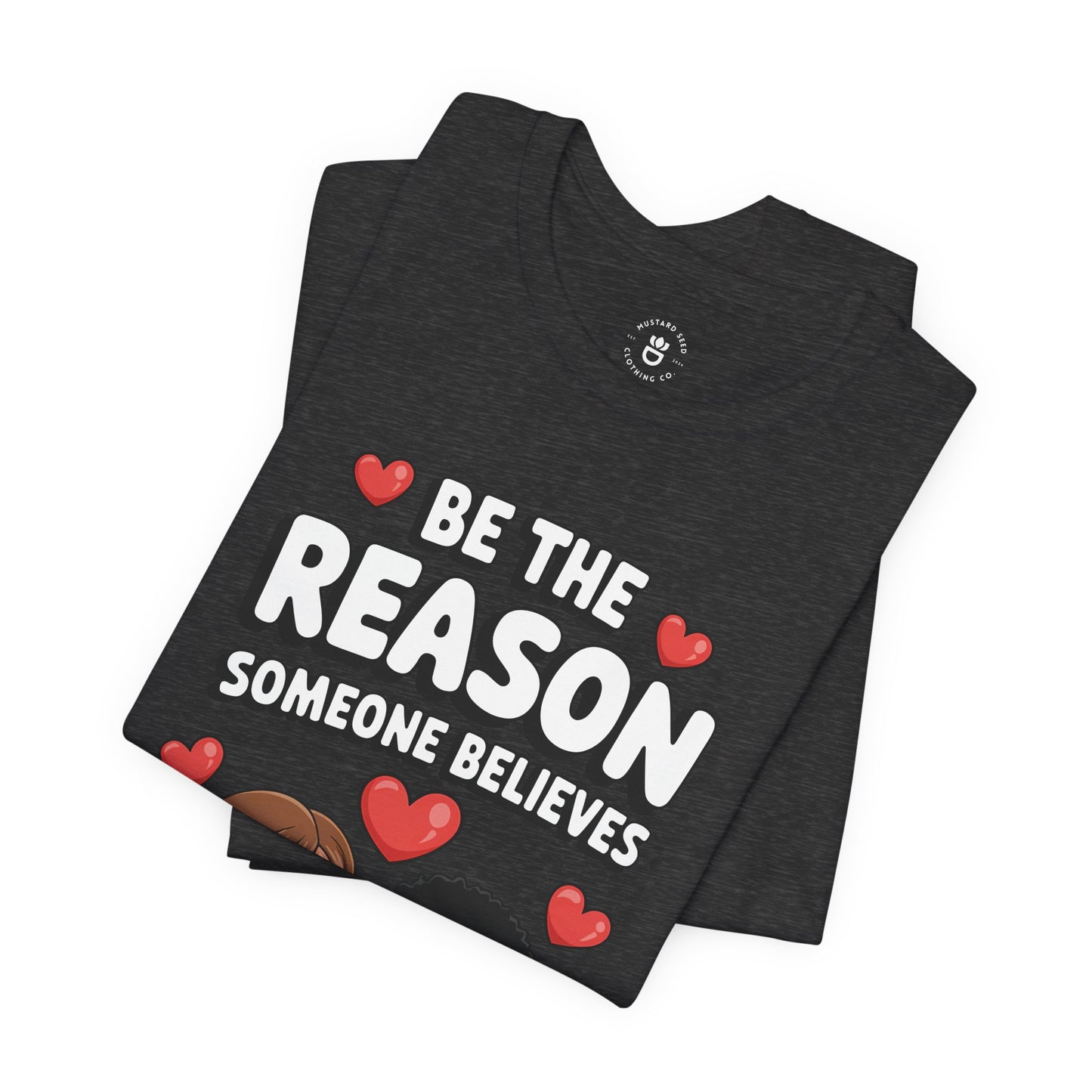 "Be The Reason" Women's Jersey Short Sleeve Tee