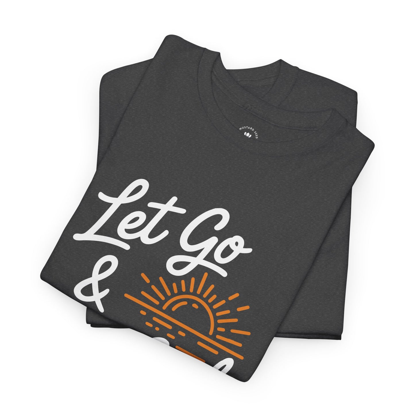"Let Go & Let God" Unisex Heavy Cotton Tee