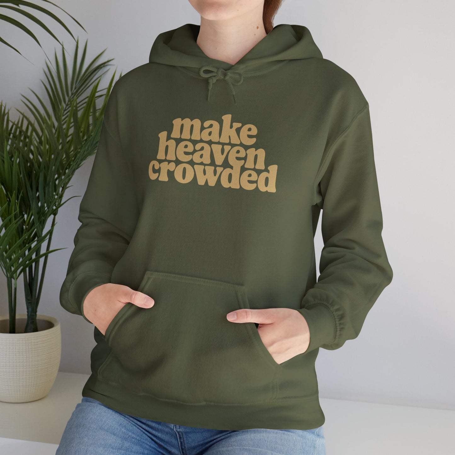 “Make Heaven Crowded” Unisex Heavy Blend™ Hooded Sweatshirt