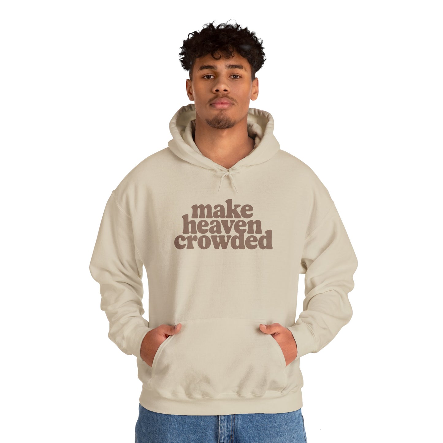 “Make Heaven Crowded” Unisex Heavy Blend™ Hooded Sweatshirt