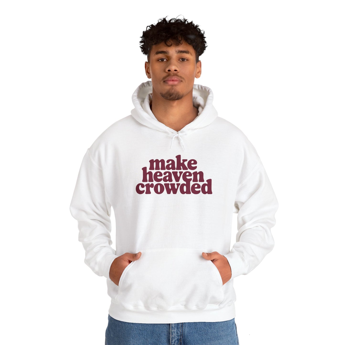 “Make Heaven Crowded” Unisex Heavy Blend™ Hooded Sweatshirt