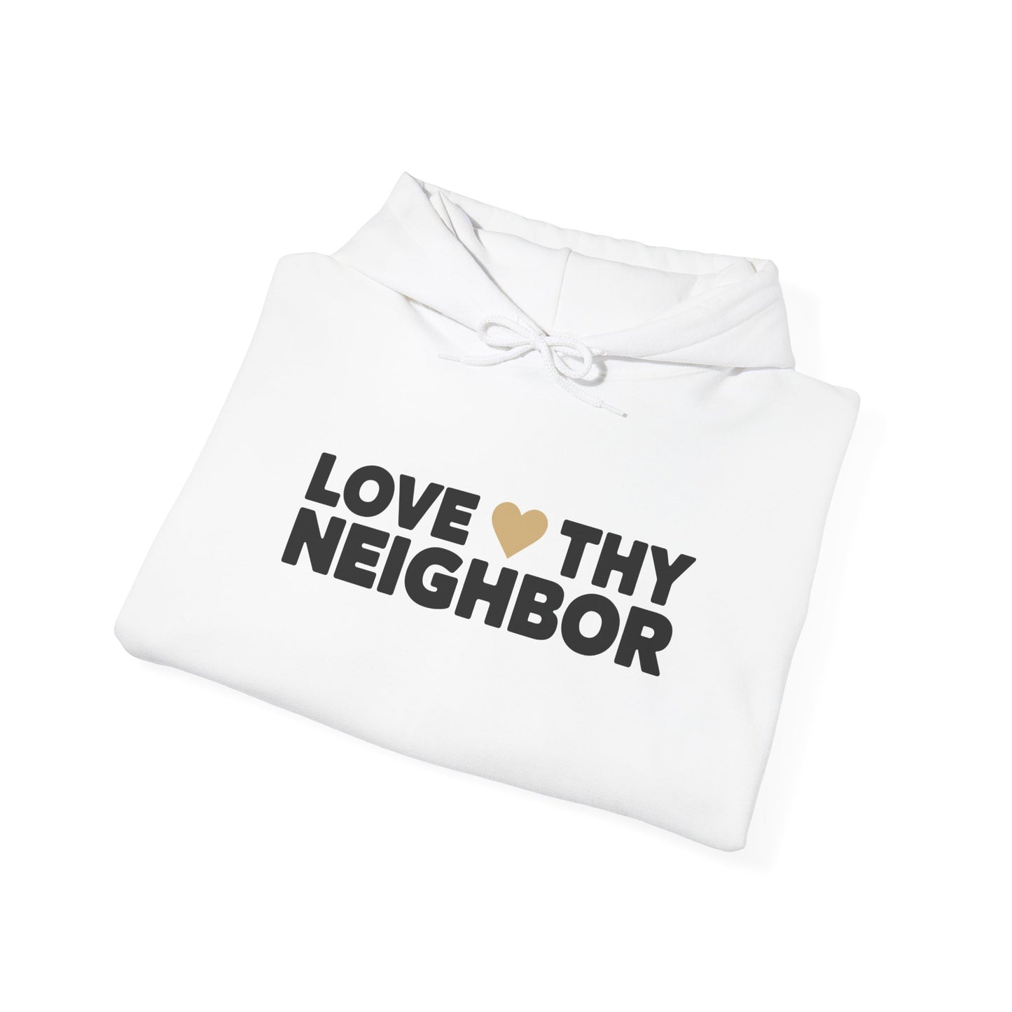 “Love Thy Neighbor” Unisex Heavy Blend™ Hooded Sweatshirt