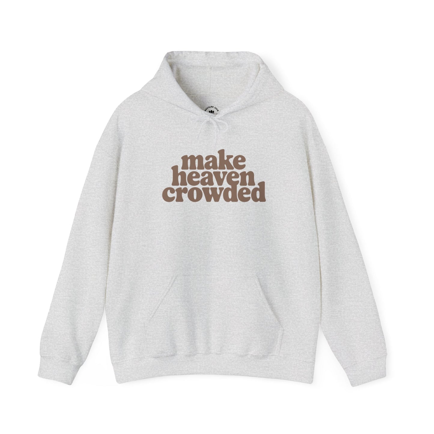 “Make Heaven Crowded” Unisex Heavy Blend™ Hooded Sweatshirt