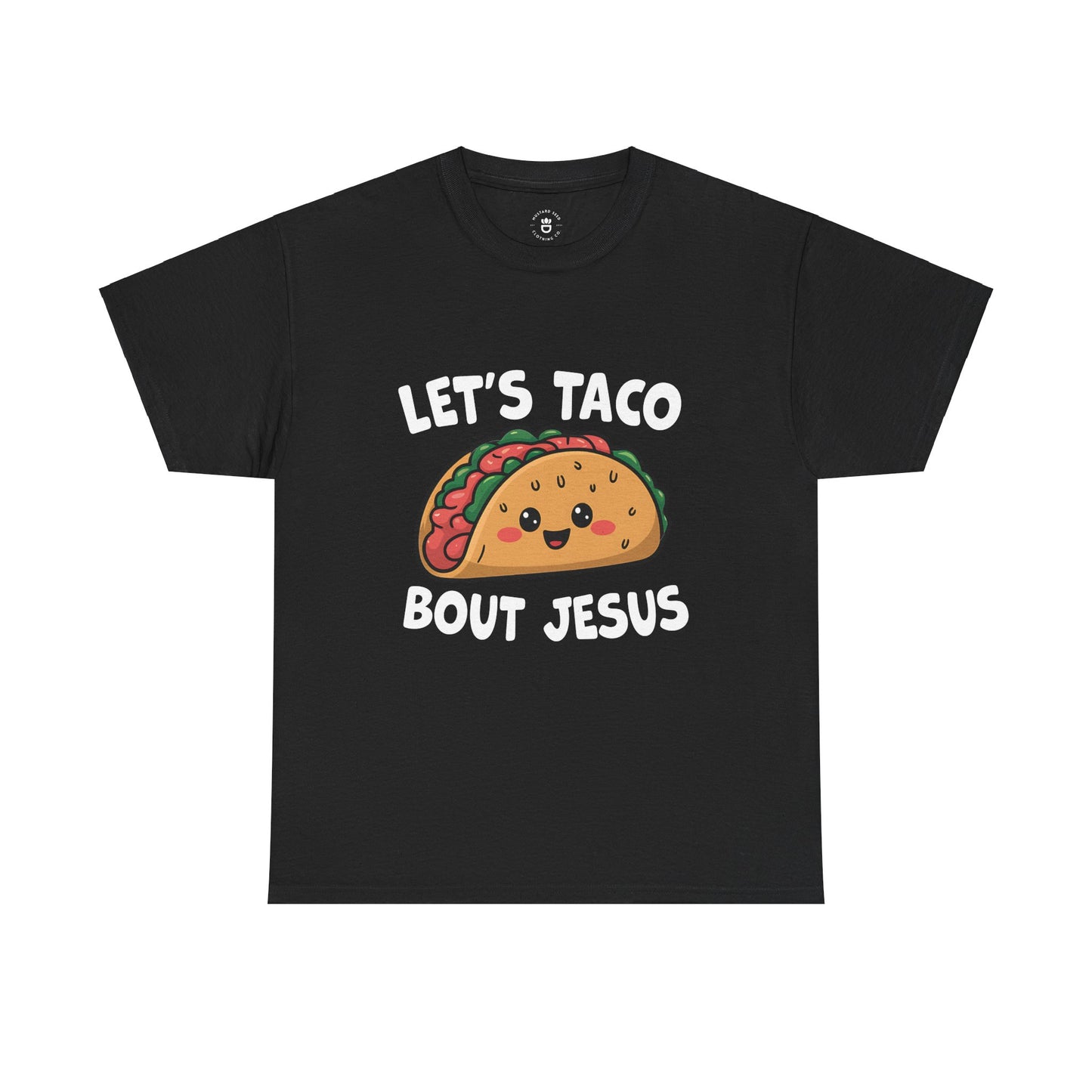 "Taco Bout Jesus" Unisex Heavy Cotton Tee