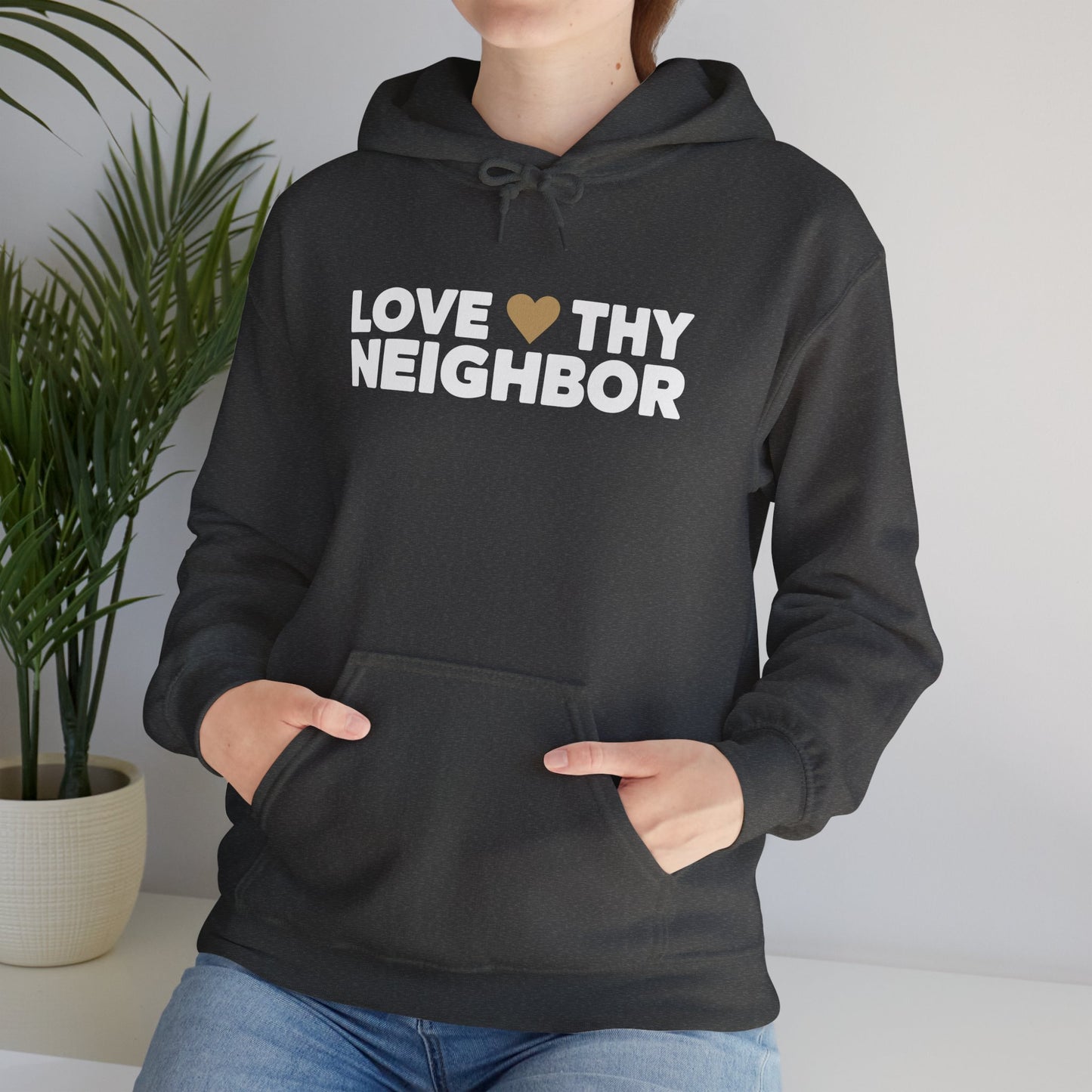 “Love Thy Neighbor” Unisex Heavy Blend™ Hooded Sweatshirt