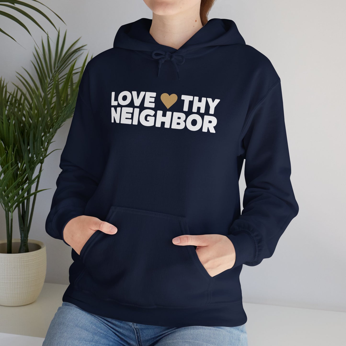 “Love Thy Neighbor” Unisex Heavy Blend™ Hooded Sweatshirt