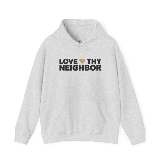 “Love Thy Neighbor” Unisex Heavy Blend™ Hooded Sweatshirt