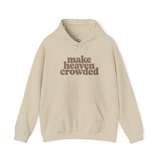 “Make Heaven Crowded” Unisex Heavy Blend™ Hooded Sweatshirt