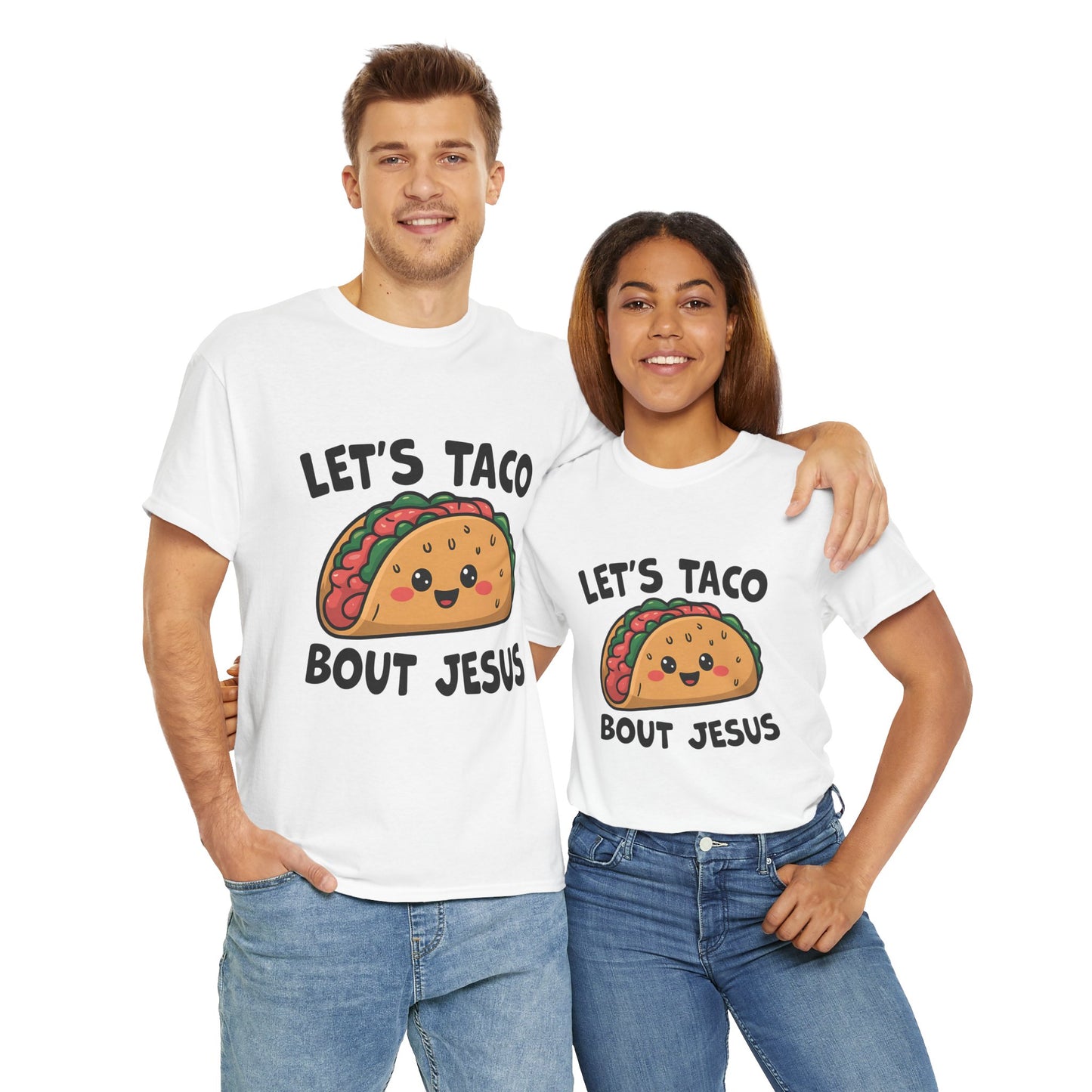 "Taco Bout Jesus" Unisex Heavy Cotton Tee